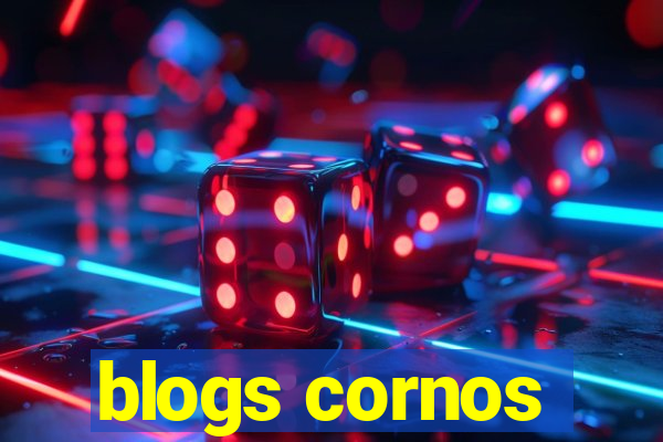 blogs cornos